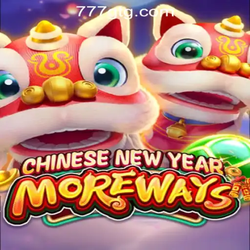Explore CHINESENEWYEARMOREWAYS: Unveiling the Excitement of 777g Oficial Slots Brasil #1